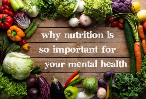 why nutrition is so important for your mental health